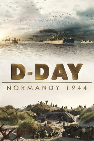 D-Day: Normandy 1944